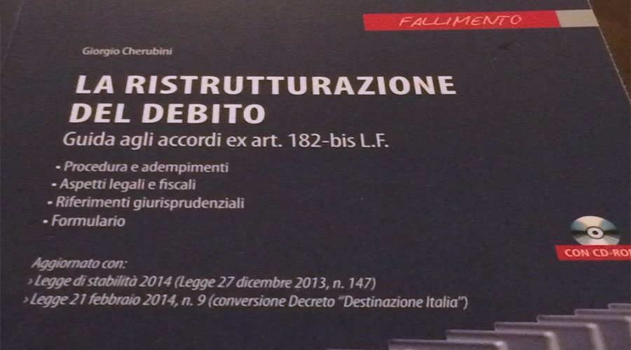 Avv. Giorgio Cherubini publishes the book “La ristrutturazione del debito” (June 2015)