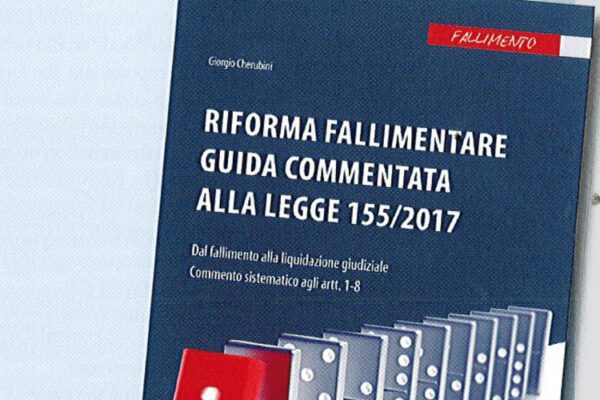 Anteprima del libro: Riforma Fallimentare – Guida commentata alla legge 155/2017