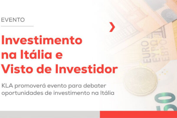 Investimento na Itália e Visto de Investidor são tema de evento no KLA